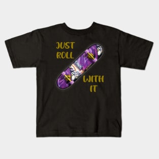 Just Roll With It Kids T-Shirt